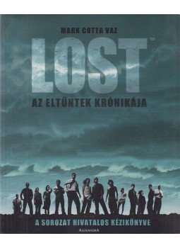 Mark Cotta Vaz - Lost - Az eltűntek krónikája, Pécs 2006 antikvár könyv