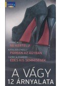 Kathleen O'Reilly, Carrie Alexander Joanne Rock, - A vágy 12 árnyalata - Ne kertelj! / Párban az ágyban / Édes kis semmiségek
