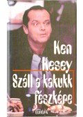Ken Kesey - Száll a kakukk fészkére