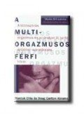 Abrams, Doug Carlton,Mantak Chia - A multiorgazmusos férfi