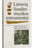 Marija Baltréniené,Romualdas Apanavicius - Lietuviu liaudies muzikos instrumentai