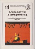 Laczkó Miklós (Szerk.) - A tudománytól a tömegkultúráig