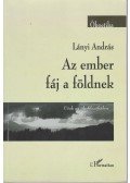 Lányi András - Az ember fáj a földnek - Utak az ökofilozófiához
