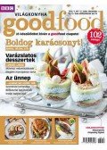 . - Good Food V. évfolyam 12. szám - 2016. DECEMBER