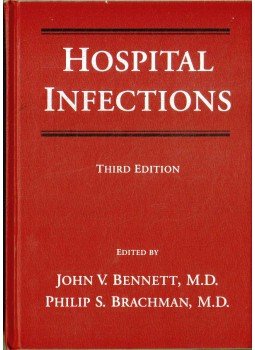 John V. Bennett, Philip S. Brachman, Sanford, Jay P. - Hospital Infections John V. Bennett, Philip S. Brachman, Sanford, Jay P. - Hospital Infections, 1992 antikvár könyv