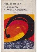 Bihari Klára - Párbeszéd a Paradicsomban (dedikált)