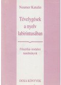 Neumer Katalin - Tévelygések a nyelv labirintusában