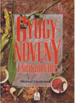 Castleman, Michael - Gyógynövény enciklopédia Castleman, Michael - Gyógynövény enciklopédia, Budapest 1996 antikvár könyv