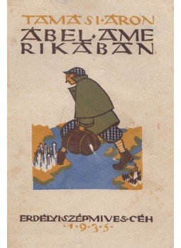 Tamási Áron - Ábel Amerikában Tamási Áron - Ábel Amerikában, 1934 antikvár könyv