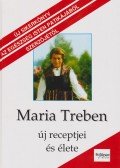 Treben, Kurt - Maria Treben új receptjei és élete