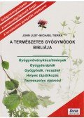 John Lust,Michael Tierra - A természetes gyógymódok bibliája