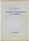 Wehlte, Kurt - A festészet nyersanyagai és technikái
