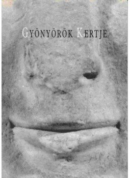  - Gyönyörök kertje, Budapest 1999 antikvár könyv