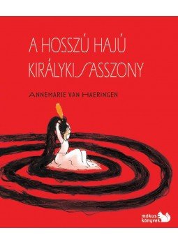 Annemarie van Haeringen - A hosszú hajú királykisasszony, null 2016 antikvár könyv