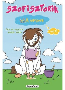 Gyükér Zsófia - Szofisztorik 4. - A vacsora Gyükér Zsófia - Szofisztorik 4. - A vacsora, Budapest 2016 antikvár könyv