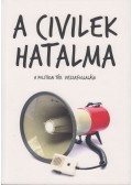 Antal Attila - A civilek hatalma - A politikai tér visszafoglalása