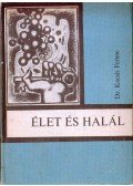 Dr. Kocsis Ferenc - Az élet és a halál