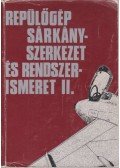 Hennel Sándor,Megyery Miklós - Repülőgép sárkányszerkezet és rendszerismeret II.