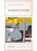 Semprun, Jorge - A nagy utazás (aláírt cédulával)