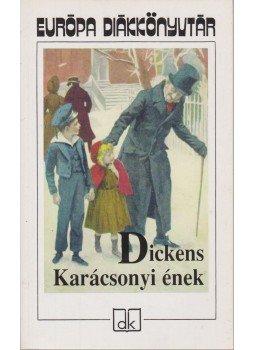 Charles Dickens - Karácsonyi ének Charles Dickens - Karácsonyi ének, Budapest 2004 antikvár könyv