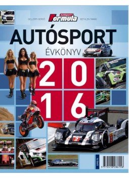 Gellérfi Gergő , Bethlen Tamás - Autósport évkönyv 2016 Gellérfi Gergő , Bethlen Tamás - Autósport évkönyv 2016, null 2016 antikvár könyv