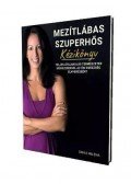 Sinka Miléna - Mezítlábas szuperhős kézikönyv