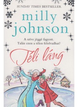 Milly Johnson - Téli láng Milly Johnson - Téli láng, Budapest 2016 antikvár könyv