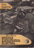 Feuer Ferenc - Gépkocsik karbantartása és javítása