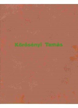 Körösényi Tamás - Tájhangok / Landschaftstöne Körösényi Tamás - Tájhangok / Landschaftstöne, Budapest 1992 antikvár könyv