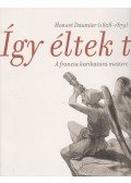Gonda Zsuzsa - Így éltek ti