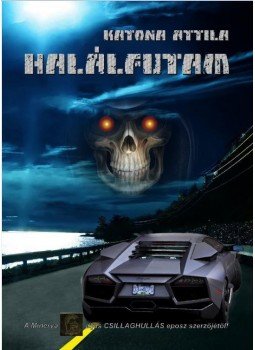 Katona Attila - Halálfutam Katona Attila - Halálfutam, null 2016 antikvár könyv
