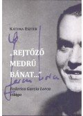 Katona Eszter - "Rejtőző medrű bánat..."