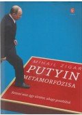 Mihail Zigar - Putyin metamorfózisa