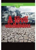Bogár László - A jövő elkezdődött