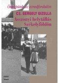 Cs. Gergely Gizella - Asszonyi helytállás Székelyföldön