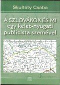Skultéty Csaba - A szlovákok és mi