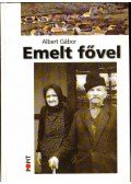 Albert Gábor - Emelt fővel (aláírt)