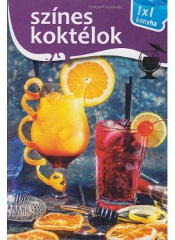 - Színes koktélok - Színes koktélok, Budapest 2016 antikvár könyv