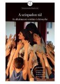 Görcsi Péter, P. Müller Péter, Pandur Petra, Rosner Krisztina (szerk.) - A színpadon túl - Az alkalmazott színház és környéke