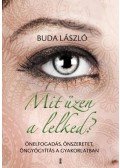 Buda László - Mit üzen a lelked?