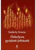 Székely Ferenc - őrhelyen gyújtott jeltüzek