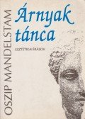 Mandelstam, Oszip - Árnyak tánca