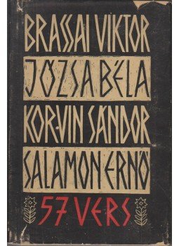 Brassai Viktor, Józsa Béla, Korvin Sándor, Salamon Ernő - 57 vers Brassai Viktor, Józsa Béla, Korvin Sándor, Salamon Ernő - 57 vers, Bukarest 0 antikvár könyv