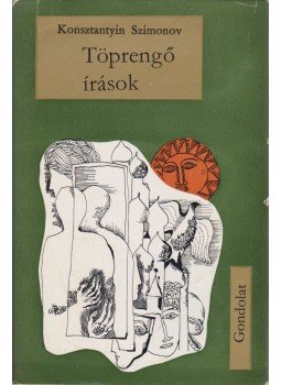 Szimonov, Konsztantyin - Töprengő írások Szimonov, Konsztantyin - Töprengő írások, Budapest 1973 antikvár könyv