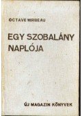 OCTAVE MIRBEAU  - Egy szobalány naplója