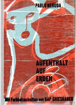 Neruda, Pablo - Aufenthalt auf Erden Neruda, Pablo - Aufenthalt auf Erden, 1973 antikvár könyv