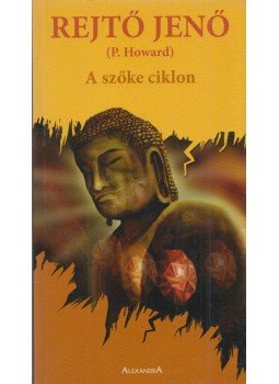 Rejtő Jenő, P. Howard - A szőke ciklon Rejtő Jenő, P. Howard - A szőke ciklon, Pécs 2006 antikvár könyv