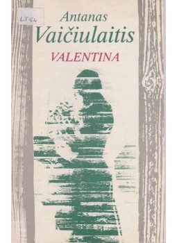 Antanas Vaiciulaitis - Valentina Antanas Vaiciulaitis - Valentina, Vilnius 1992 antikvár könyv