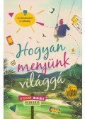 Vigh Bori - Hogyan menjünk világgá