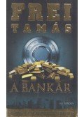 Frei Tamás - A bankár